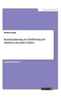 Stundenplanung zur Einführung der Addition rationaler Zahlen