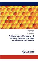 Pollination efficiency of Honey bees and other pollinators in Cotton