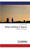 Nation Building In Nigeria