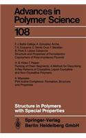 Structure in Polymers with Special Properties