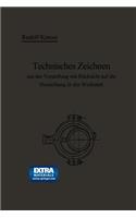 Technisches Zeichnen Aus Der Vorstellung Mit Rücksicht Auf Die Herstellung in Der Werkstatt