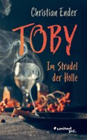 Toby: Im Strudel der Hölle