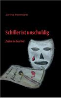 Schiller ist unschuldig