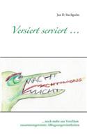 Versiert serviert ...