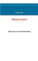 Plötzlich Lehrer!