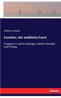 Faustine, der weibliche Faust