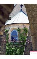 Die Hildesheimer Rose: Ein Bluhendes Wunder Seit Mehr ALS 1000 Jahren