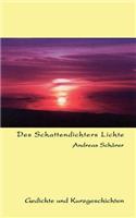 Des Schattendichters Lichte