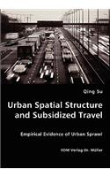 Urban Spatial Structure and Subsidized Travel