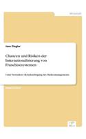 Chancen und Risiken der Internationalisierung von Franchisesystemen