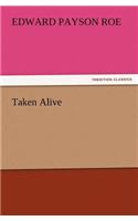 Taken Alive: (English)