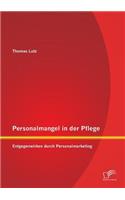 Personalmangel in der Pflege: Entgegenwirken durch Personalmarketing