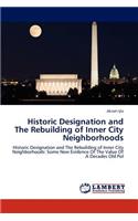 Historic Designation and the Rebuilding of Inner City Neighborhoods