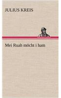 Mei Ruah Mocht I Ham