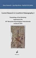 Current Research in Cuneiform Palaeography