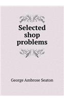 Selected shop problems: (English)