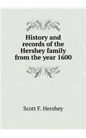 History and records of the Hershey family from the year 1600: (English)