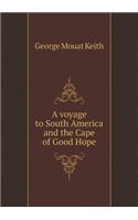 A Voyage to South America and the Cape of Good Hope