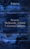 Neueste Weltkunde, Volume 3 (German Edition)