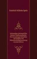 Vollstandiger Lehrbegriff Der Reinem Combinationalehre Mit Anwendungen Derselben Auf Analysis Und Wahrscheinlichkeitsrechnung (German Edition)