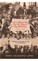 101 Años de Control Sindical En México (1918-2019)