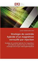 Strat�gie de Contr�le Hybride d''un Magn�tron Verrouill� Par Injection