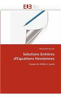 Solutions entières d''equations hessiennes