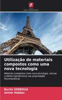 Utilização de materiais compostos como uma nova tecnologia