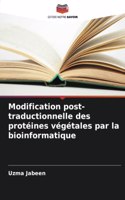 Modification post-traductionnelle des protéines végétales par la bioinformatique