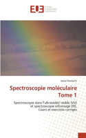 Spectroscopie moléculaire Tome 1