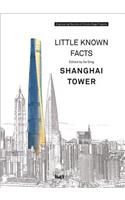 Little Known Facts: Shanghai Tower