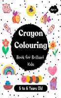 Crayon Colouring Book for Brilliant Kids - 5 to 6 Years Old - Coloring Activity Book for Kids | Birthday Gifts for Kids, Boys & Girls | Nature Coloring