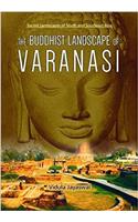 The Buddhist Landscape of Varanasi