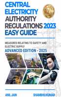 CENTRAL ELECTRICITY AUTHORITY REGULATIONS 2023 : EASY GUIDE (Measures Relating to Safety and Electric Supply)