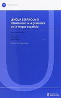 Lengua espanola III. Introduccion a la gramatica de la lengua espanola