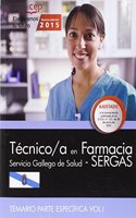 Tecnico/a en farmacia. Servicio Gallego de Salud (SERGAS). Temario parte especifica Vol.I