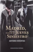 Madrid, oscura trama de un jueves siniestro