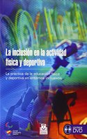 Inclusion en la actividad fisica y deportiva, La (LIBRO + DVD)