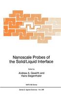 Nanoscale Probes of the Solid/Liquid Interface