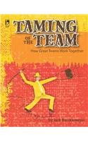 Taming of the Team : How Great Teams Work Together