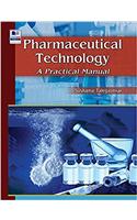 Pharmaceutical Technology: A Practical Manual