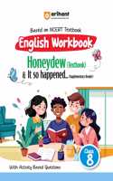 Arihant Based On NCERT Textbook Workbook Honeydew (Textbook) & It So happened (Supplementary Reader) Class 8 | With Activity Based Questions