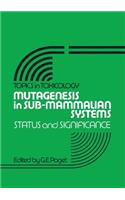 Mutagenesis in Sub-Mammalian Systems