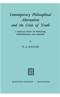 Contemporary Philosophical Alternatives and the Crisis of Truth