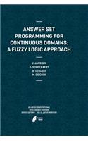 Answer Set Programming for Continuous Domains: A Fuzzy Logic Approach