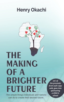 Making of a Brighter Future