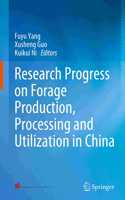 Research Progress on Forage Production, Processing and Utilization in China