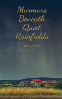 Murmurs Beneath Quiet Rainfields