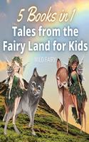 Tales from the Fairy Land for Kids: 5 Books in 1