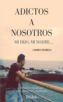 Adictos a nosotros
